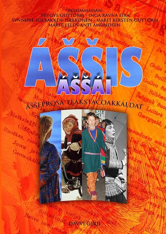 Áššis áššái : áššeprosa teakstacoakkáldat