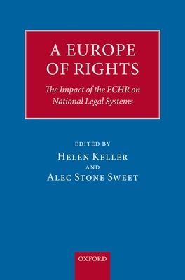 A Europe of Rights : The Impact of the ECHR on National Legal Systems