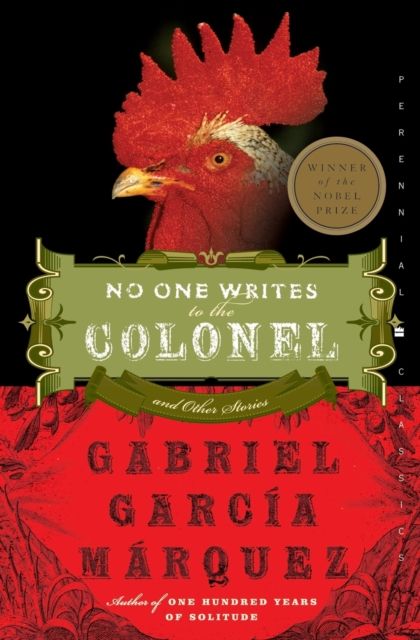 No One Writes to the Colonel : And Other Stories
