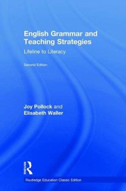 English Grammar and Teaching Strategies : Lifeline to Literacy