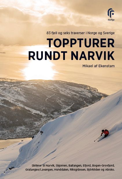 Toppturer rundt Narvik : 83 fjell og seks traveser i Norge og Sverige