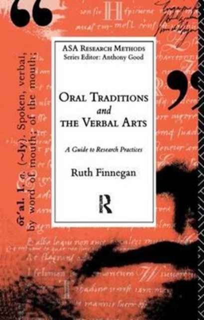Oral Traditions and the Verbal Arts : A Guide to Research Practices