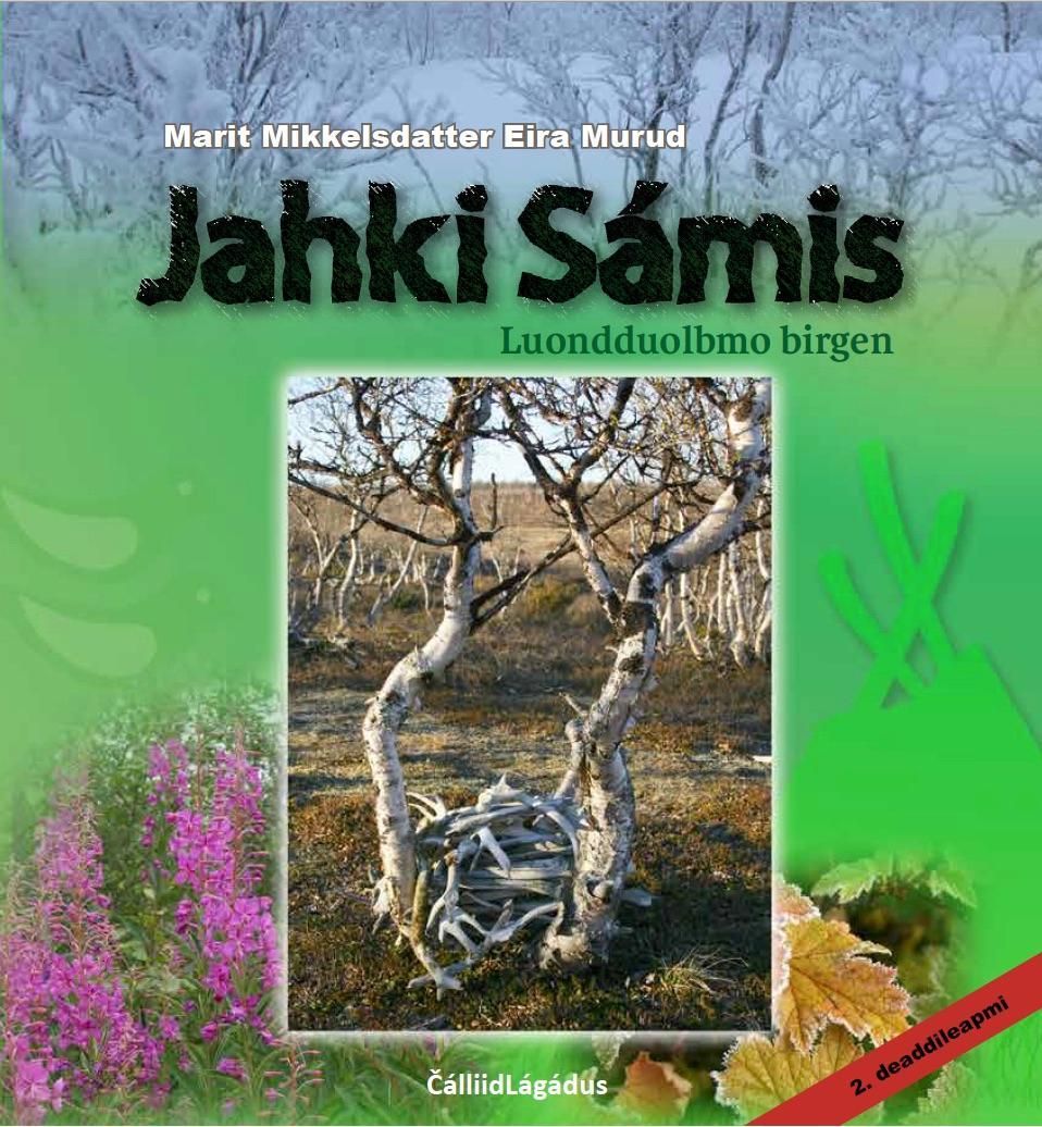 Jahki sámis : luondduolbmo birgen
