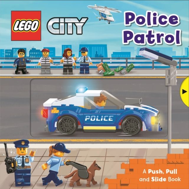 LEGO® City. Police Patrol : A Push, Pull and Slide Book
