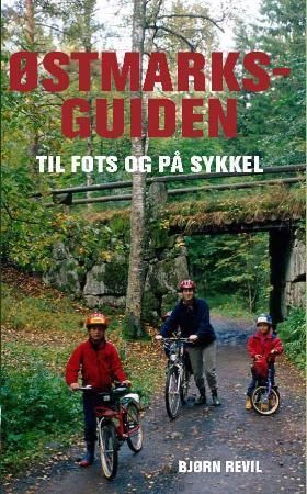 Østmarksguiden : til fots og på sykkel