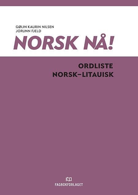 Norsk nå! : ordliste norsk-litauisk