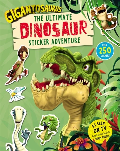 Gigantosaurus – The Ultimate Dinosaur Sticker Adventure : Packed with 200 stickers!