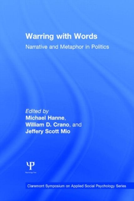 Warring with Words : Narrative and Metaphor in Politics
