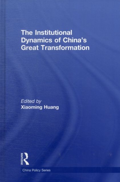 Forsidebilde av The Institutional Dynamics of China's Great Transformation