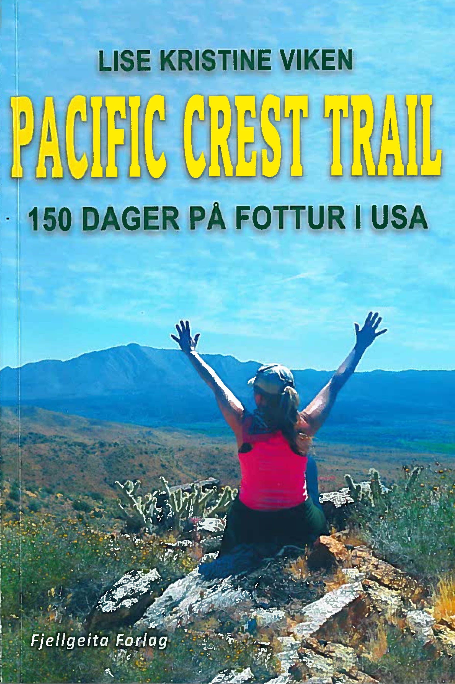 Forsidebilde av Pacific Crest Trail : 150 dager på fottur i USA
