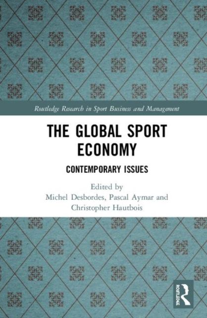 The Global Sport Economy : Contemporary Issues