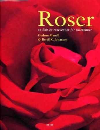 Roser : en bok av rosevenner for rosevenner