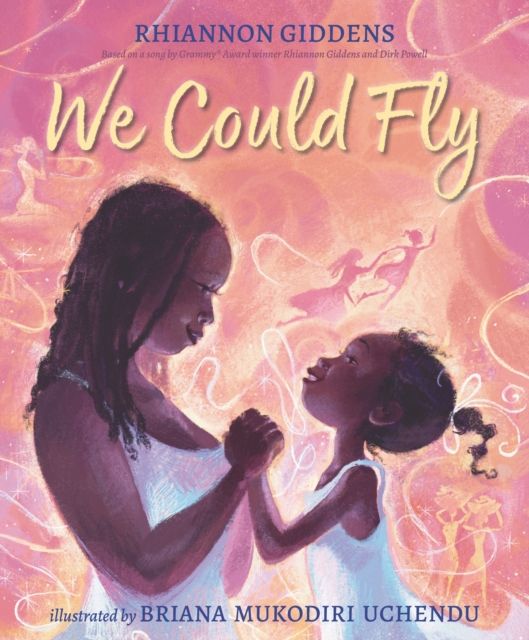 We Could Fly : From Grammy Award winner Rhiannon Giddens, a mesmerising tale of love and resilience