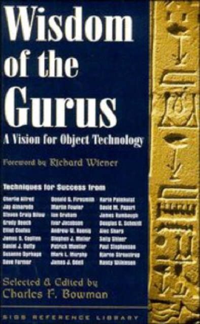 Wisdom of the Gurus : A Vision for Object Technology