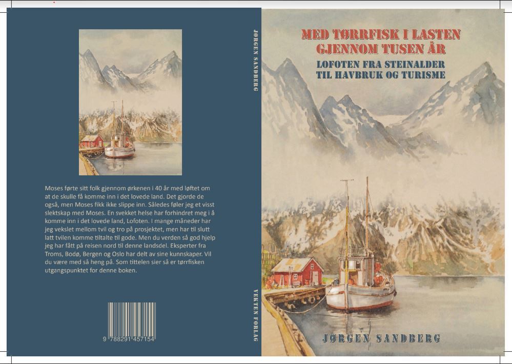 Med tørrfisk i lasten gjennom tusen år : Lofoten fra steinalder til havbruk og turisme