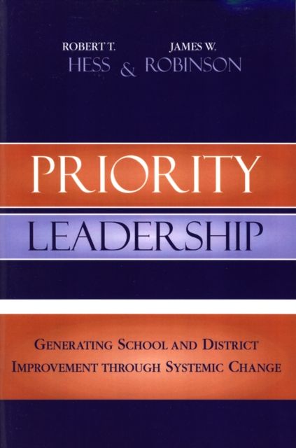 Priority Leadership : Generating School and District Improvement through Systemic Change