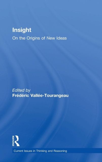 Insight : On the Origins of New Ideas