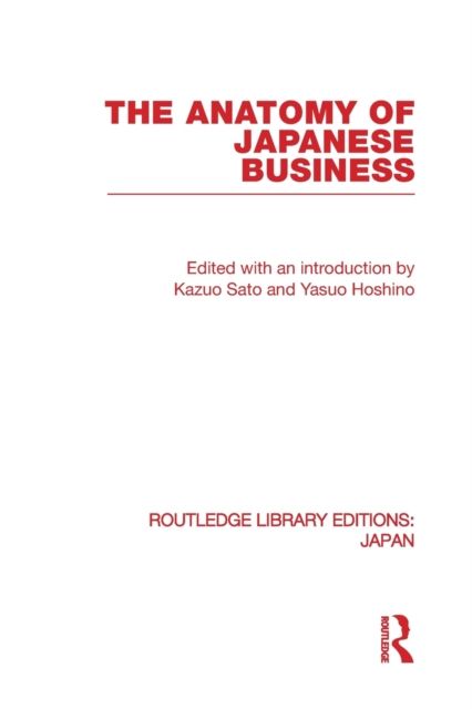 The Anatomy of Japanese Business