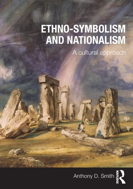 Ethno-symbolism and Nationalism : A Cultural Approach
