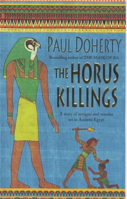 Forsidebilde av The Horus Killings (Amerotke Mysteries, Book 2) : A captivating murder mystery from Ancient Egypt