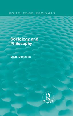 Sociology and Philosophy (Routledge Revivals)