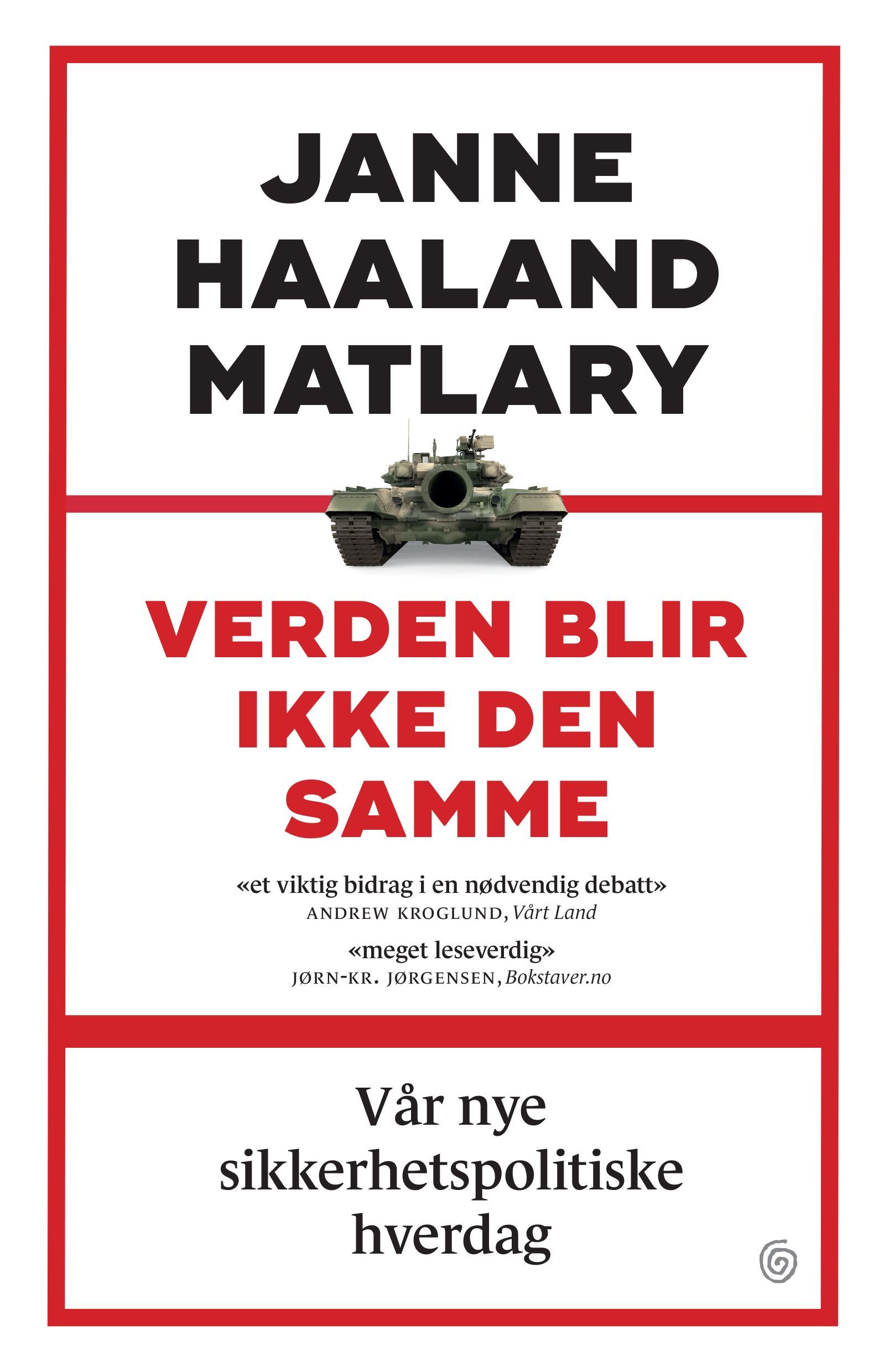 Verden blir aldri den samme : vår nye sikkerhespolitiske hverdag