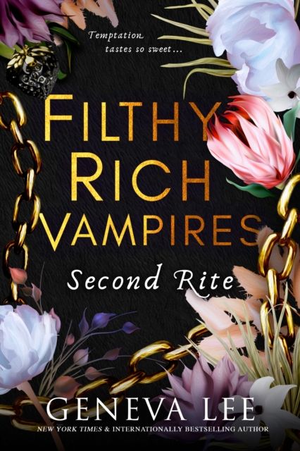 Filthy Rich Vampires: Second Rite : TikTok made my buy it! Twilight meets Gossip Girl in this unputdownable and sizzling vampire romance