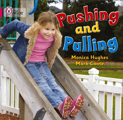 Pushing and Pulling : Band 01a/Pink a