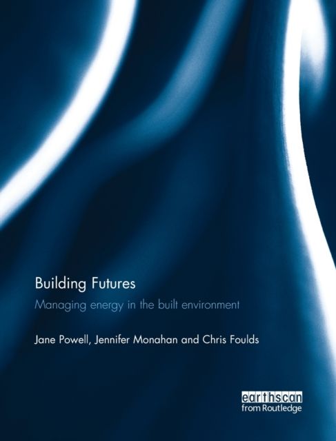 Building Futures : Managing energy in the built environment