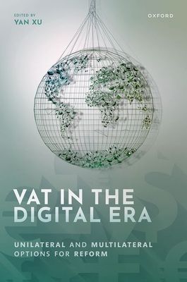 VAT in the Digital Era : Unilateral and Multilateral Options for Reform