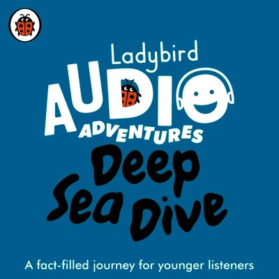 Ladybird Audio Adventures: Deep Sea Dive