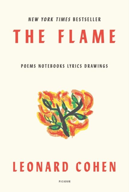 The Flame : Poems Notebooks Lyrics Drawings