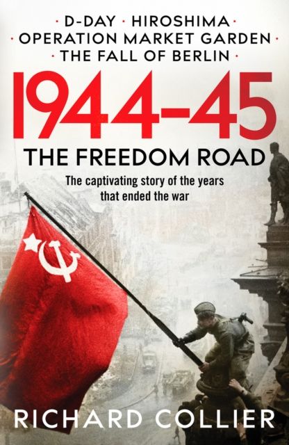 1944–45 : The Freedom Road