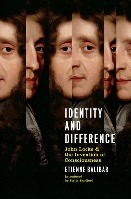 Identity and Difference : John Locke and the Invention of Consciousness
