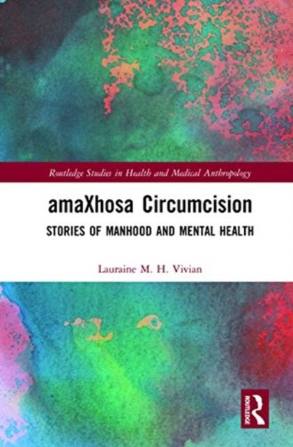 amaXhosa Circumcision : Stories of Manhood and Mental Health
