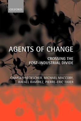 Agents of Change : Crossing the Post-Industrial Divide