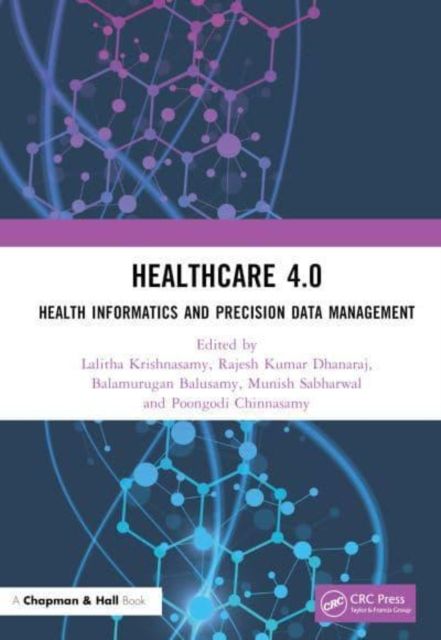 Forsidebilde av Healthcare 4.0 : Health Informatics and Precision Data Management