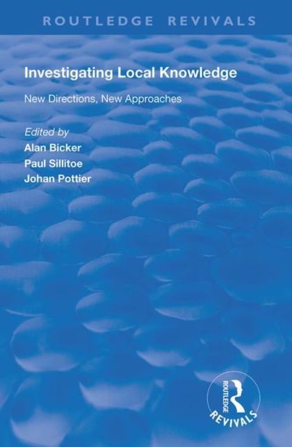 Investigating Local Knowledge : New Directions, New Approaches