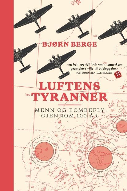 Luftens tyranner : menn og bombefly gjennom 100 år