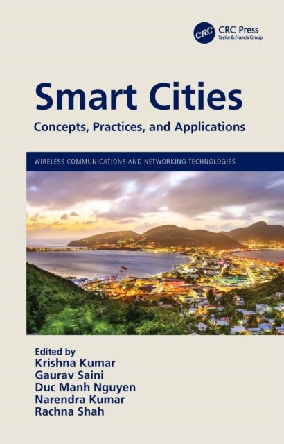 Smart Cities : Concepts, Practices, and Applications