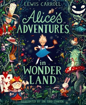 Alice's Adventures in Wonderland : Illustrated Edition