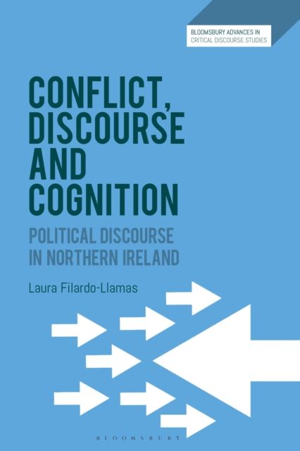 Conflict, Discourse and Cognition : Political Discourse in Northern Ireland