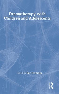 Dramatherapy with Children and Adolescents
