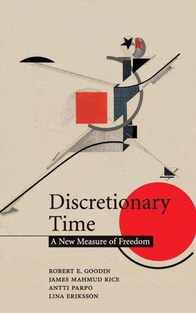 Discretionary Time : A New Measure of Freedom