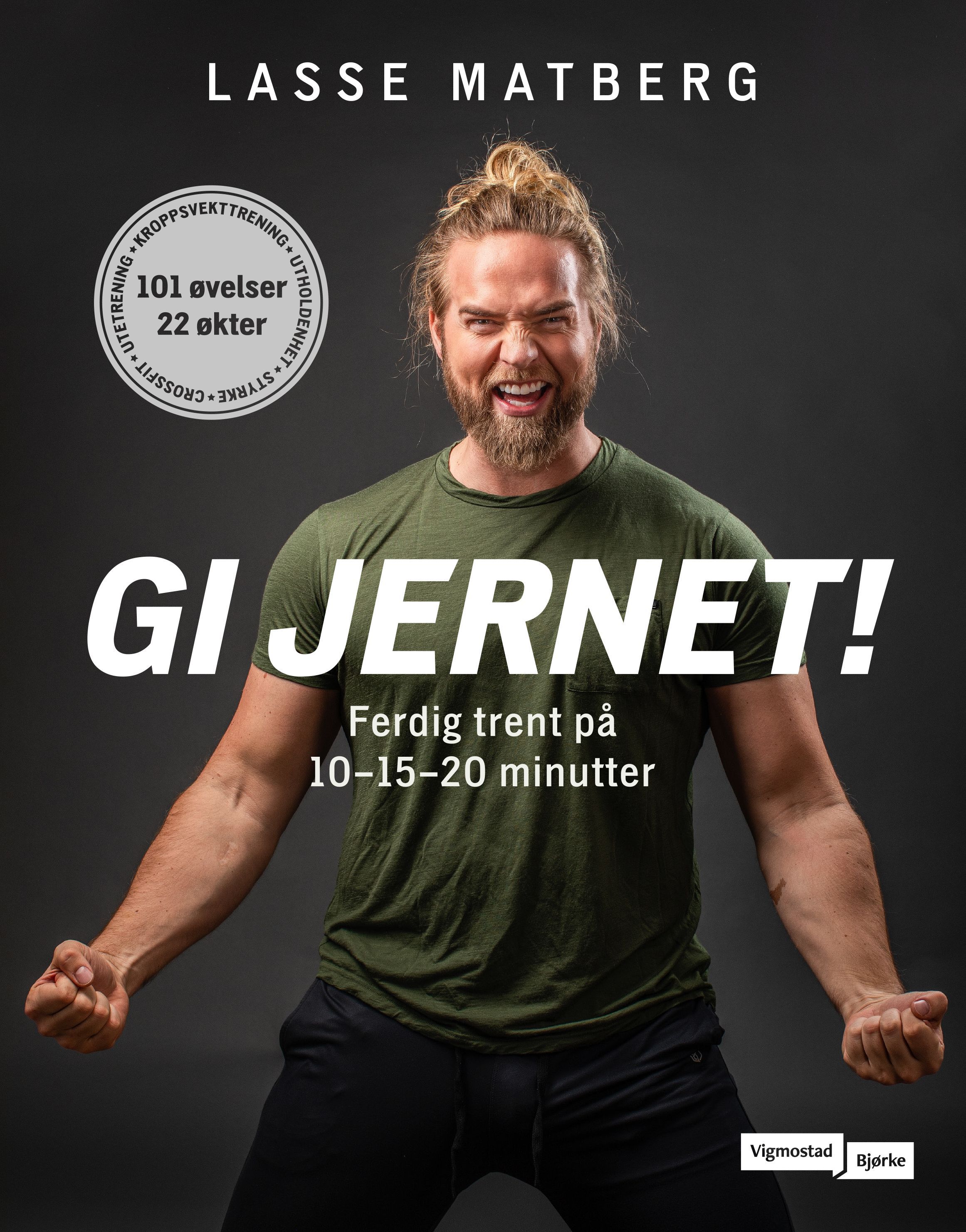 Gi jernet! : ferdig trent på 10-15-20 minutter