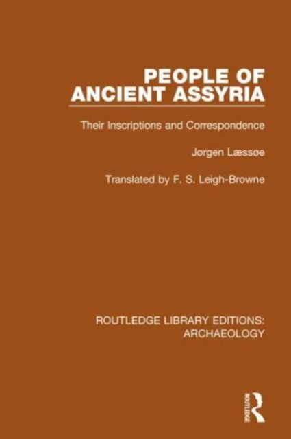 People of Ancient Assyria : Their Inscriptions and Correspondence