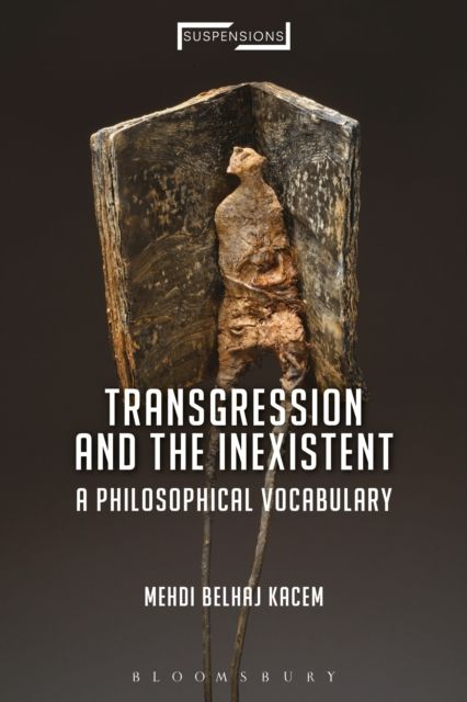 Transgression and the Inexistent : A Philosophical Vocabulary