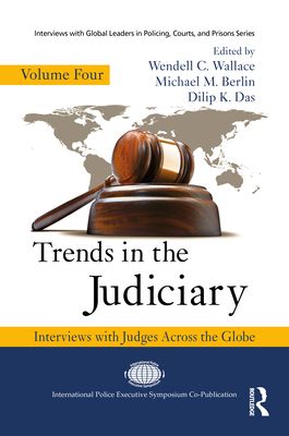 Trends in the Judiciary : Interviews with Judges Across the Globe, Volume Four