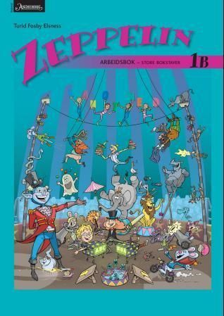 Zeppelin 1B : norsk for barnetrinnet. Arbeidsbok : store bokstavar