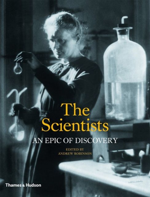 The Scientists : An Epic of Discovery